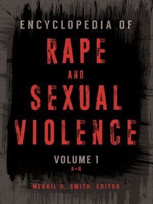cover image of Encyclopedia of Rape and Sexual Violence